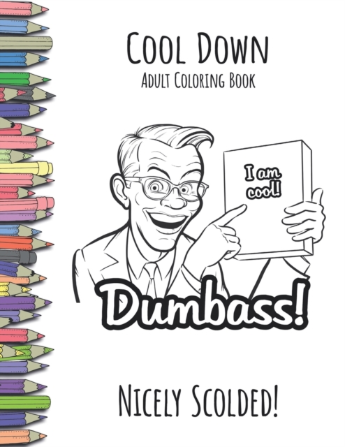 Cool Down - Adult Coloring Book : Nicely Scolded!, Paperback / softback Book