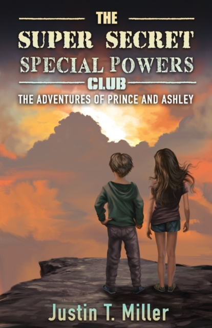 The Super Secret Special Powers Club : The Adventures of Prince and Ashley, Book 1, Paperback / softback Book