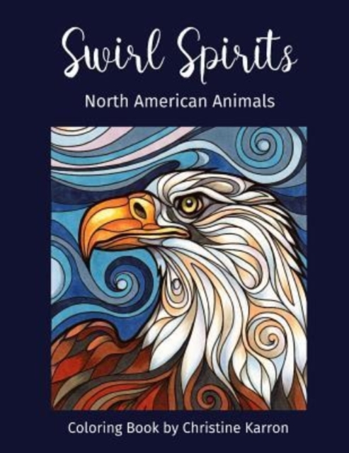 Swirl Spirits North American Animals Coloring Book, Paperback / softback Book