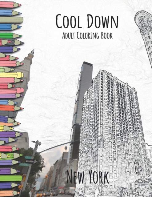 Cool Down - Adult Coloring Book : New York, Paperback / softback Book