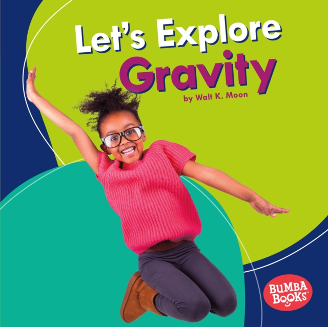 Let's Explore Gravity, EPUB eBook