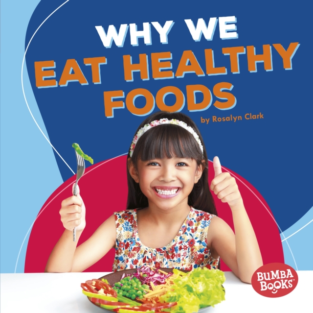 Why We Eat Healthy Foods, EPUB eBook