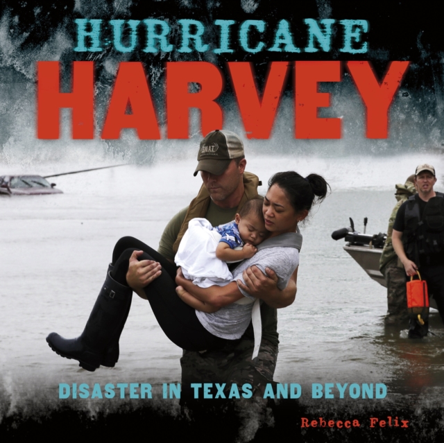 Hurricane Harvey : Disaster in Texas and Beyond, EPUB eBook