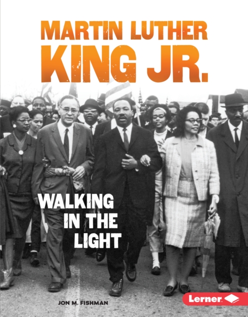 Martin Luther King Jr. : Walking in the Light, EPUB eBook
