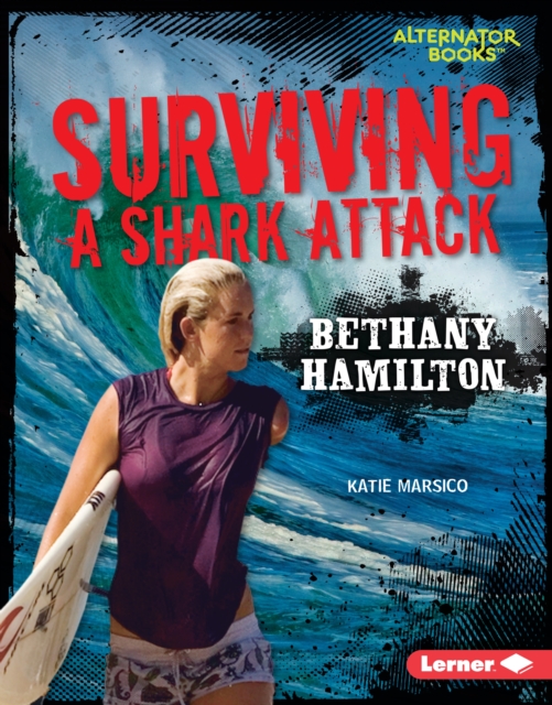 Surviving a Shark Attack : Bethany Hamilton, EPUB eBook