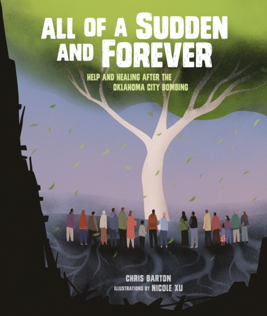 All of a Sudden and Forever : Help and Healing after the Oklahoma City Bombing, EPUB eBook