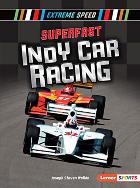 Superfast Indy Car Racing : Extreme Speed, Paperback / softback Book