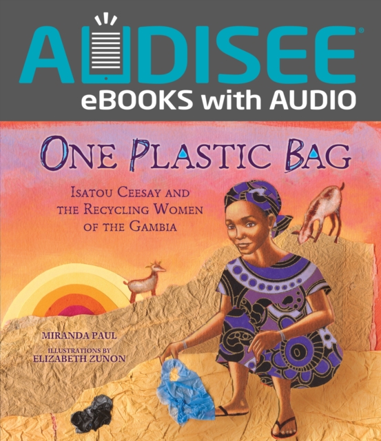 One Plastic Bag : Isatou Ceesay and the Recycling Women of the Gambia, EPUB eBook
