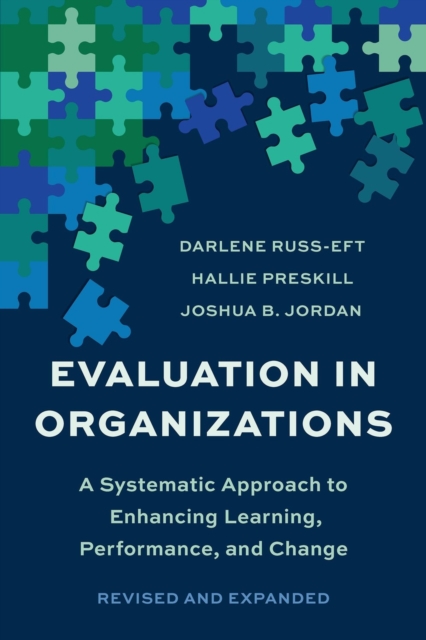Evaluation In Organizations : A Systematic Approach To Enhancing Learning, Performance, and Change, Paperback / softback Book