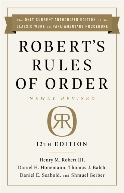 Robert's Rules of Order Newly Revised, 12th edition, Paperback / softback Book