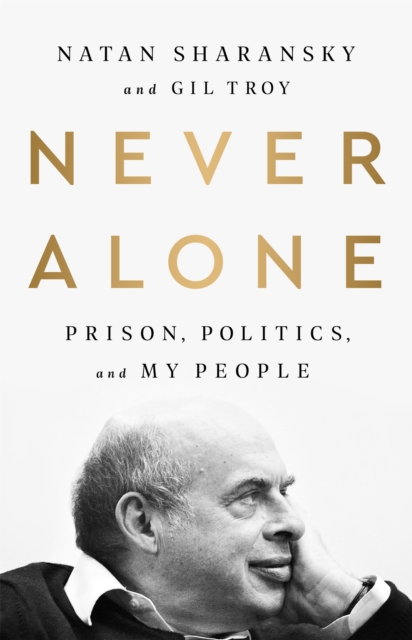 Never Alone : Prison, Politics, and My People, Hardback Book