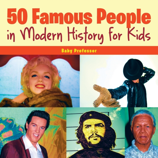 50 Famous People in Modern History for Kids, Paperback / softback Book