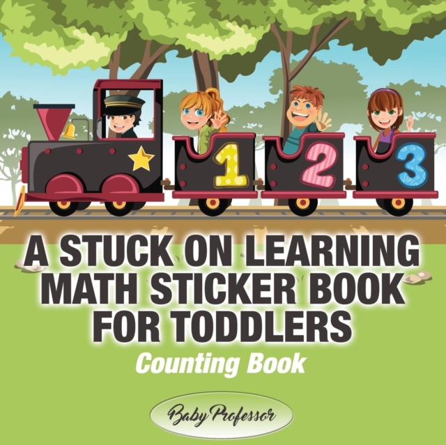 A Stuck on Learning Math Sticker Book for Toddlers - Counting Book, Paperback / softback Book