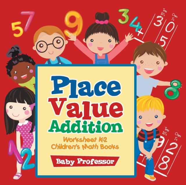 Place Value Addition Worksheet K-2 Children's Math Books, Paperback / softback Book