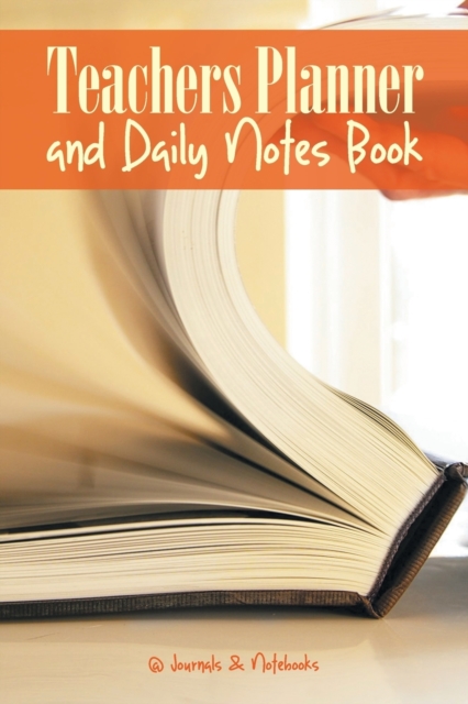 Teachers Planner and Daily Notes Book, Paperback / softback Book