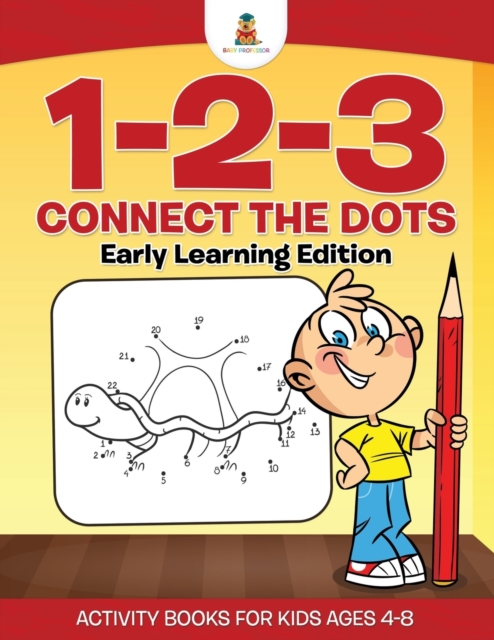 1-2-3 Connect the Dots Early Learning Edition Activity Books For Kids Ages 4-8, Paperback / softback Book