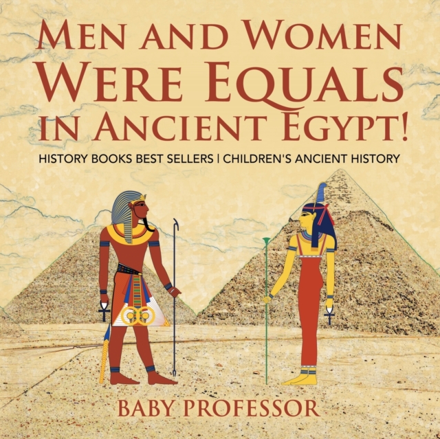 Men and Women Were Equals in Ancient Egypt! History Books Best Sellers Children's Ancient History, Paperback / softback Book