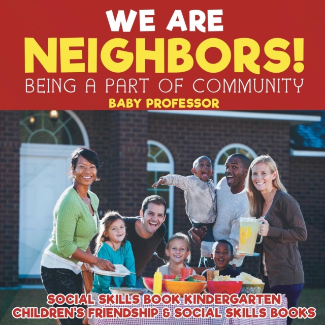 We Are Neighbors! Being a Part of Community - Social Skills Book Kindergarten Children's Friendship & Social Skills Books, Paperback / softback Book