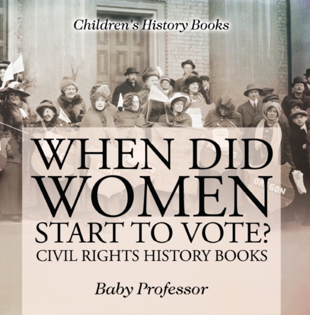 When Did Women Start to Vote? Civil Rights History Books | Children's History Books, PDF eBook