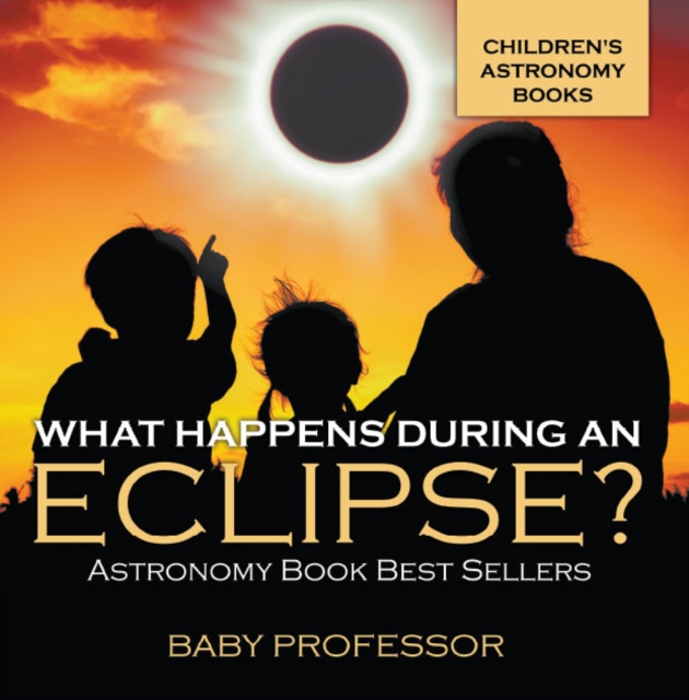 What Happens During An Eclipse? Astronomy Book Best Sellers | Children's Astronomy Books, PDF eBook