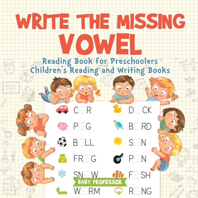 Write the Missing Vowel : Reading Book for Preschoolers Children's Reading and Writing Books, Paperback / softback Book