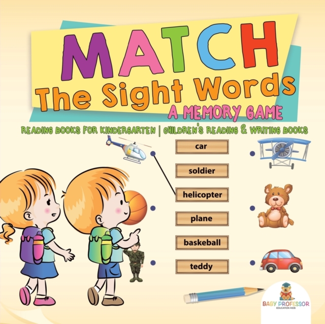 Match The Sight Words : A Memory Game: Reading Books for Kindergarten Children's Reading & Writing Books, Paperback / softback Book