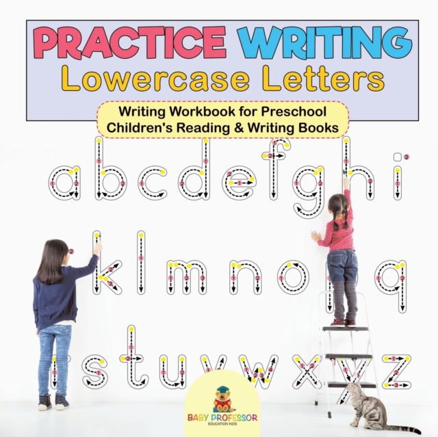 Practice Writing Lowercase Letters - Writing Workbook for Preschool Children's Reading & Writing Books, Paperback / softback Book