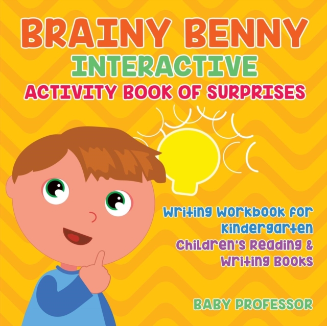 Brainy Benny Interactive Activity Book of Surprises - Writing Workbook for Kindergarten Children's Reading & Writing Books, Paperback / softback Book