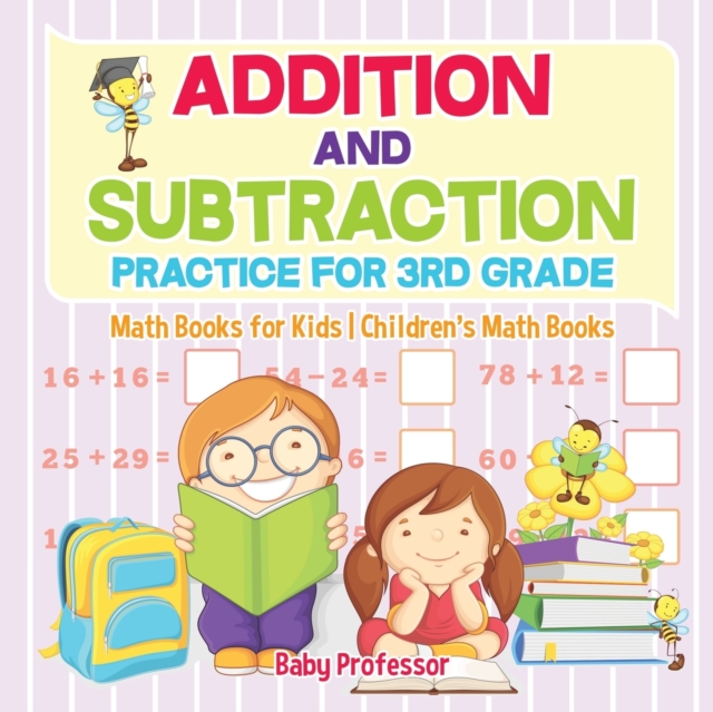 Addition and Subtraction Practice for 3rd Grade - Math Books for Kids Children's Math Books, Paperback / softback Book
