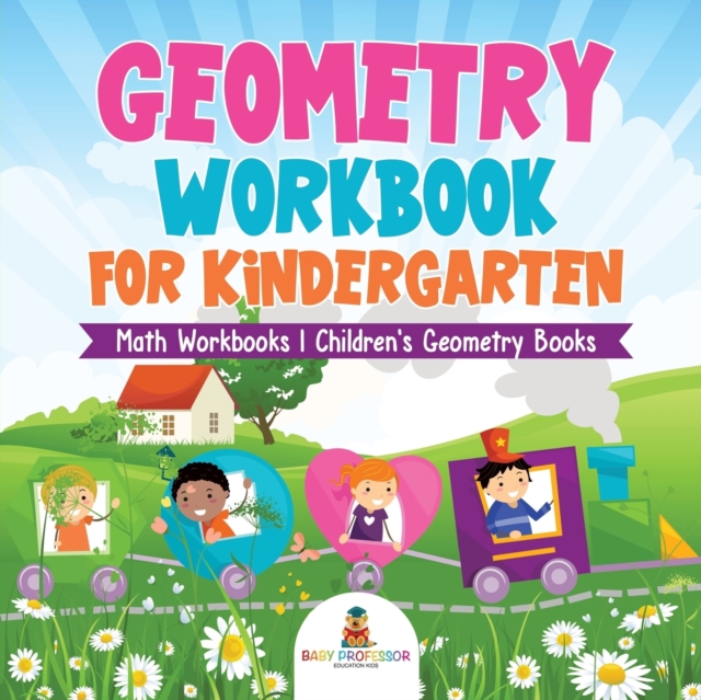 Geometry Workbook for Kindergarten - Math Workbooks Children's Geometry Books, Paperback / softback Book