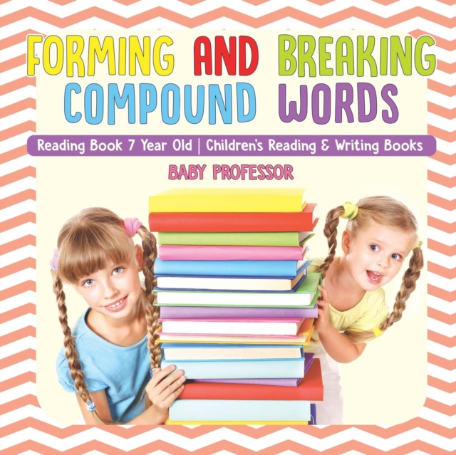 Forming and Breaking Compound Words - Reading Book 7 Year Old Children's Reading & Writing Books, Paperback / softback Book