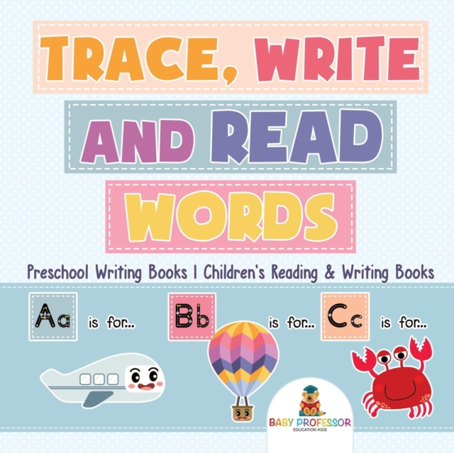Trace, Write and Read Words - Preschool Writing Books Children's Reading & Writing Books, Paperback / softback Book
