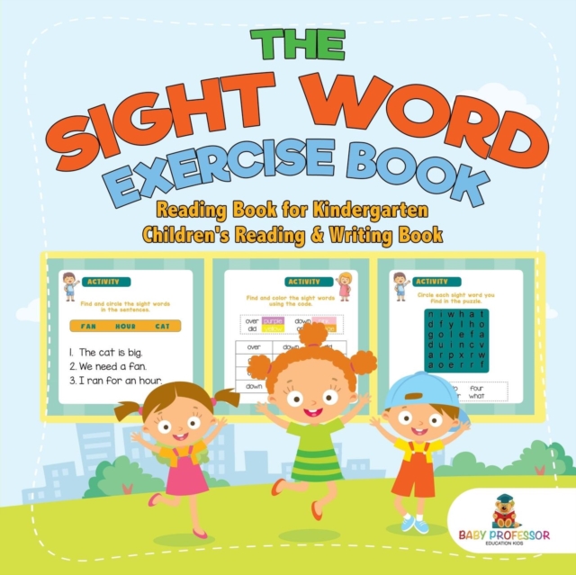 The Sight Word Exercise Book - Reading Book for Kindergarten Children's Reading & Writing Book, Paperback / softback Book