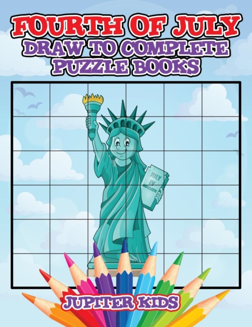 Fourth of July : Draw to Complete Puzzle Books, Paperback / softback Book