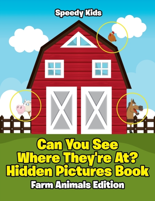 Can You See Where They're At? Hidden Pictures Book : Farm Animals Edition, Paperback / softback Book