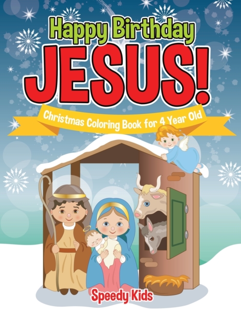 Happy Birthday Jesus! Christmas Coloring Book for 4 Year Old, Paperback / softback Book