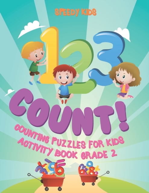 1, 2,3 Count! Counting Puzzles for Kids - Activity Book Grade 2, Paperback / softback Book