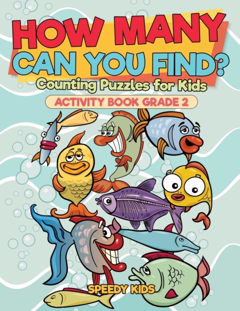 How Many Can You Find? Counting Puzzles for Kids - Activity Book Grade 2, Paperback / softback Book
