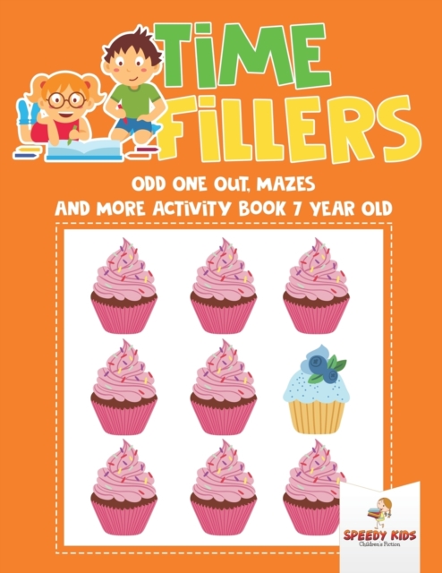 Time Fillers : Odd One Out, Mazes and More Activity Book 7 Year Old, Paperback / softback Book