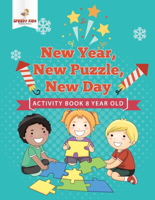 New Year, New Puzzle, New Day : Activity Book 8 Year Old, Paperback / softback Book