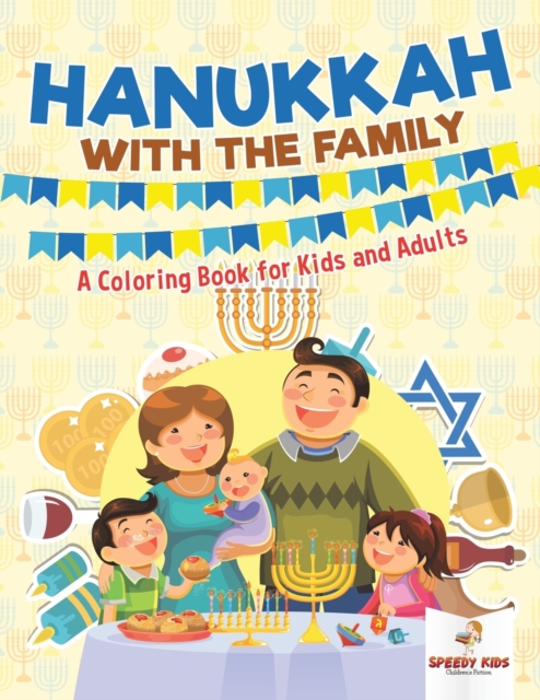 Hanukkah with the Family : A Coloring Book for Kids and Adults, Paperback / softback Book