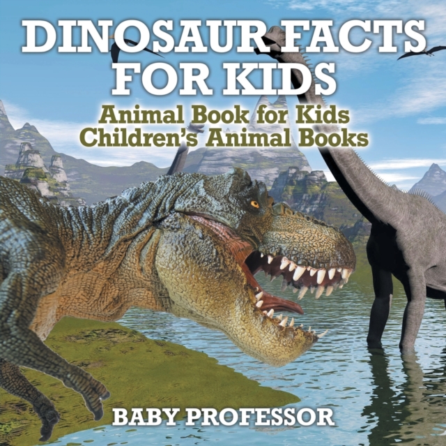 Dinosaur Facts for Kids, Paperback / softback Book
