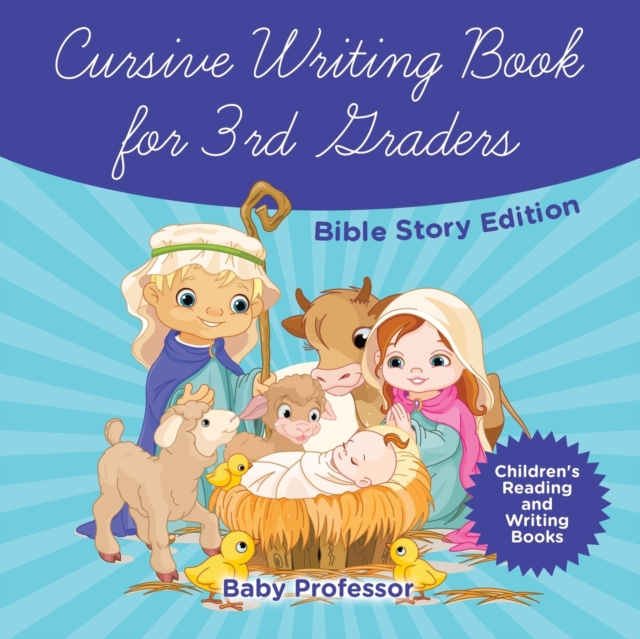Cursive Writing Book for 3rd Graders - Bible Story Edition Children's Reading and Writing Books, Paperback / softback Book