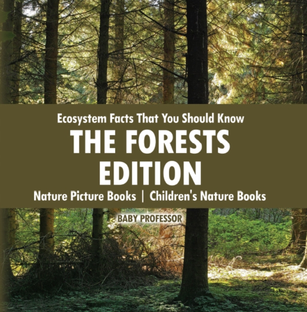 Ecosystem Facts That You Should Know - The Forests Edition - Nature Picture Books | Children's Nature Books, PDF eBook