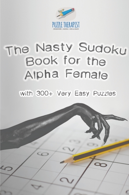 The Nasty Sudoku Book for the Alpha Female with 300+ Very Easy Puzzles, Paperback / softback Book