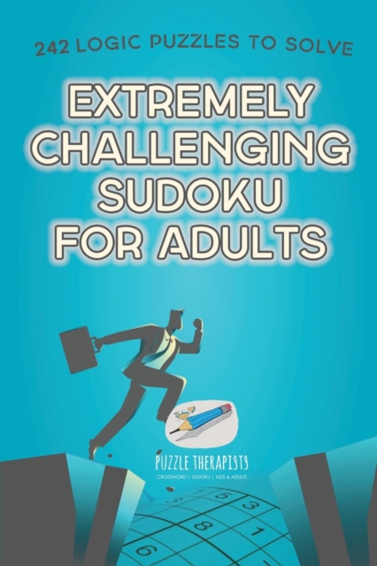 Extremely Challenging Sudoku for Adults 242 Logic Puzzles to Solve, Paperback / softback Book