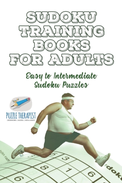 Sudoku Training Books for Adults Easy to Intermediate Sudoku Puzzles, Paperback / softback Book