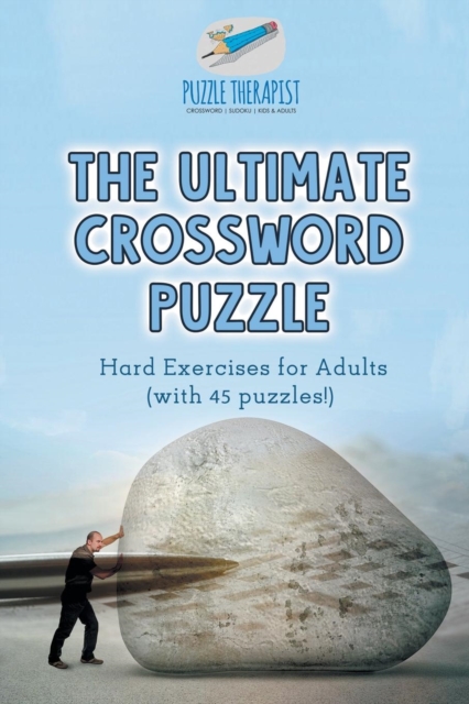 The Ultimate Crossword Puzzle Hard Exercises for Adults (with 45 puzzles!), Paperback / softback Book