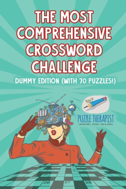 The Most Comprehensive Crossword Challenge Dummy Edition (with 70 puzzles!), Paperback / softback Book