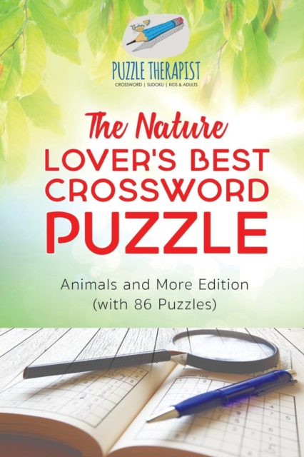 The Nature Lover's Best Crossword Puzzle Animals and More Edition (with 86 Puzzles), Paperback / softback Book